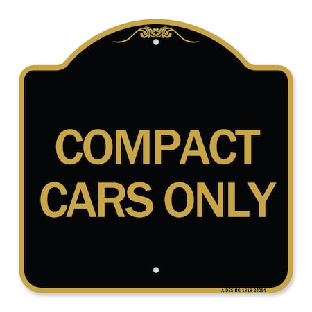 Signmission Designer Series Sign-Compact Car Only, Black & Gold Aluminum Sign, 18" x 18", BG-1818-24254 A-DES-BG-1818-24254